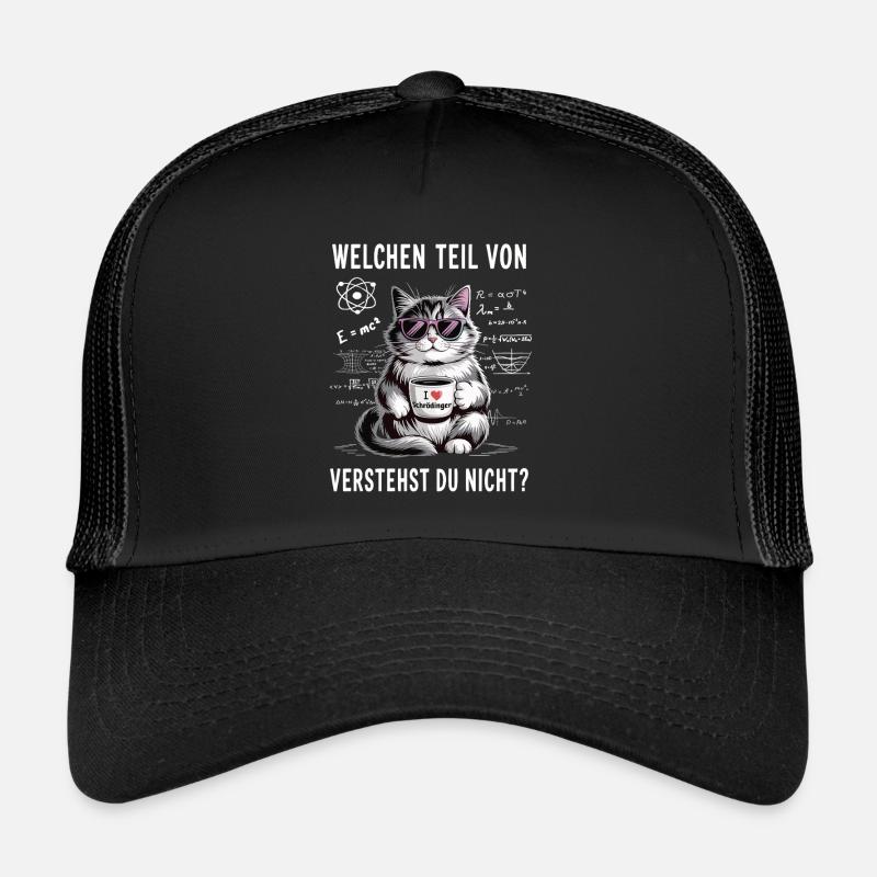 Welchen Teil von Quanten Physik vestehst du nicht - Trucker Cap - Schwarz/Schwarz