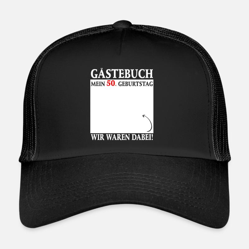 Gästebuch zum 50 Geburtstag - Wir waren dabei! Trucker Cap