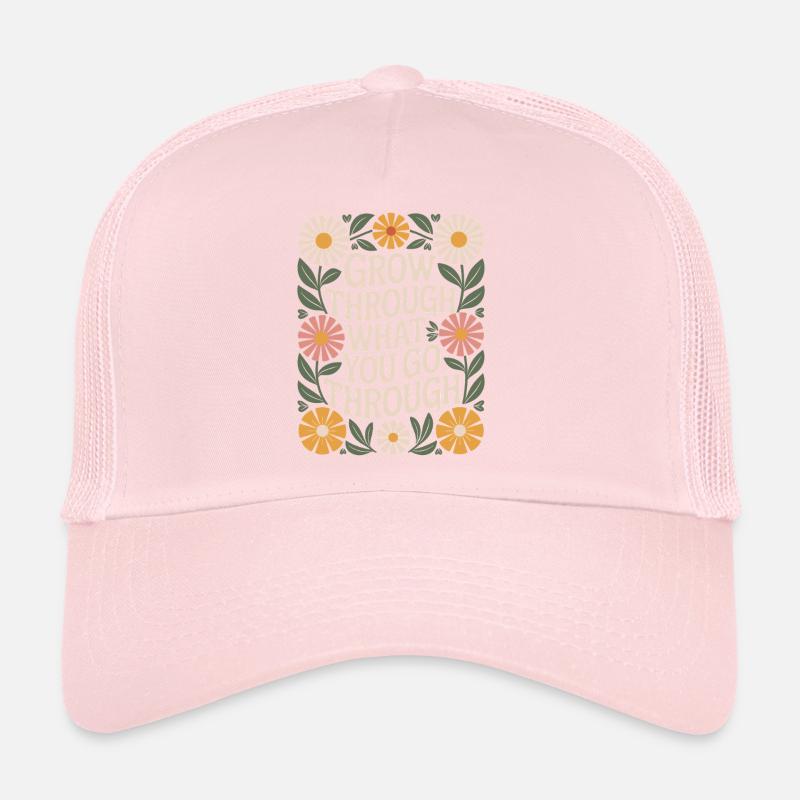 Citation sur les fleurs bohèmes : Grandissez à travers ce que vous vivez Casquette trucker 