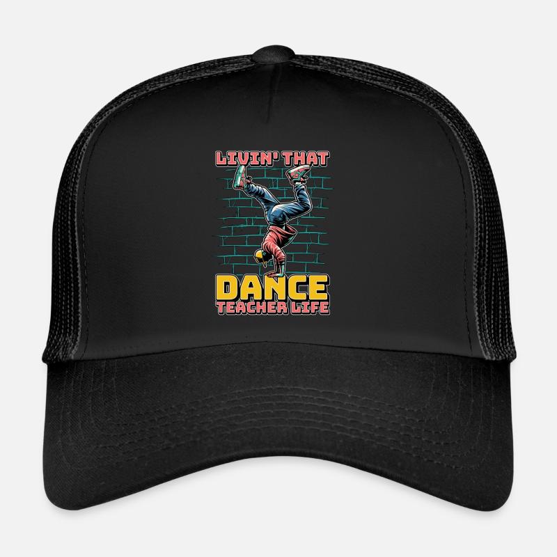 Dance Teacher Livin' That Dance Choreographer Trucker Cap