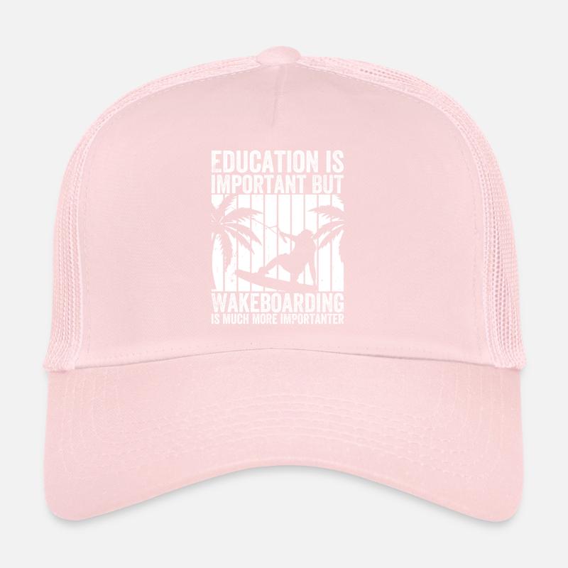 L’éducation est importante, mais le wakeboard l’est Casquette trucker 