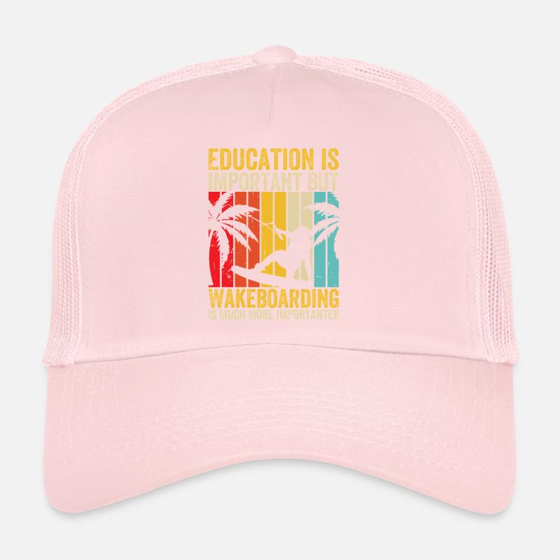 L’éducation est importante, mais le wakeboard l’est Casquette trucker 