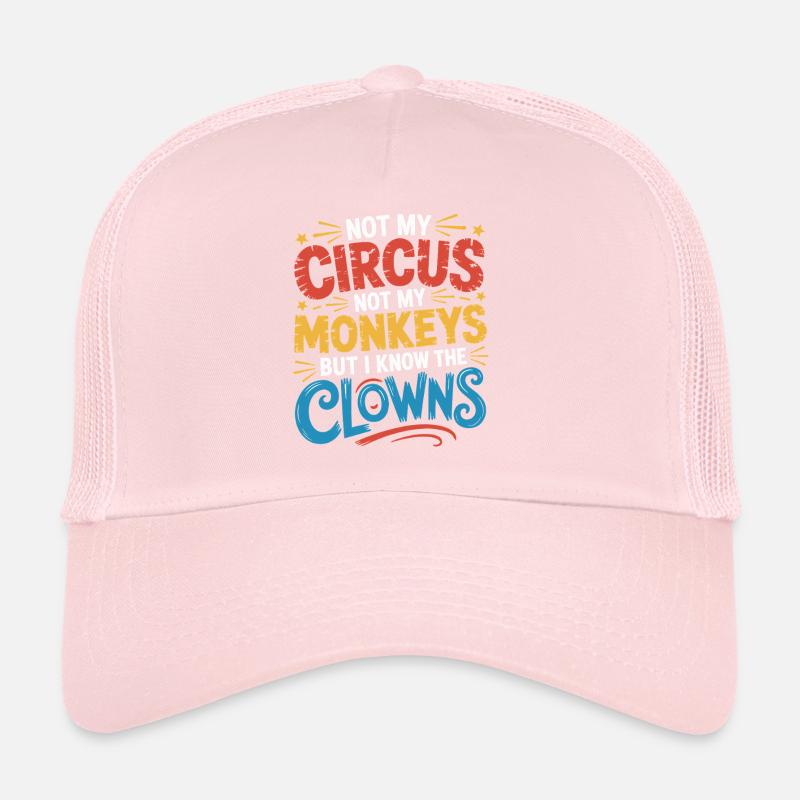 Pas mon cirque, pas mes singes Casquette trucker 