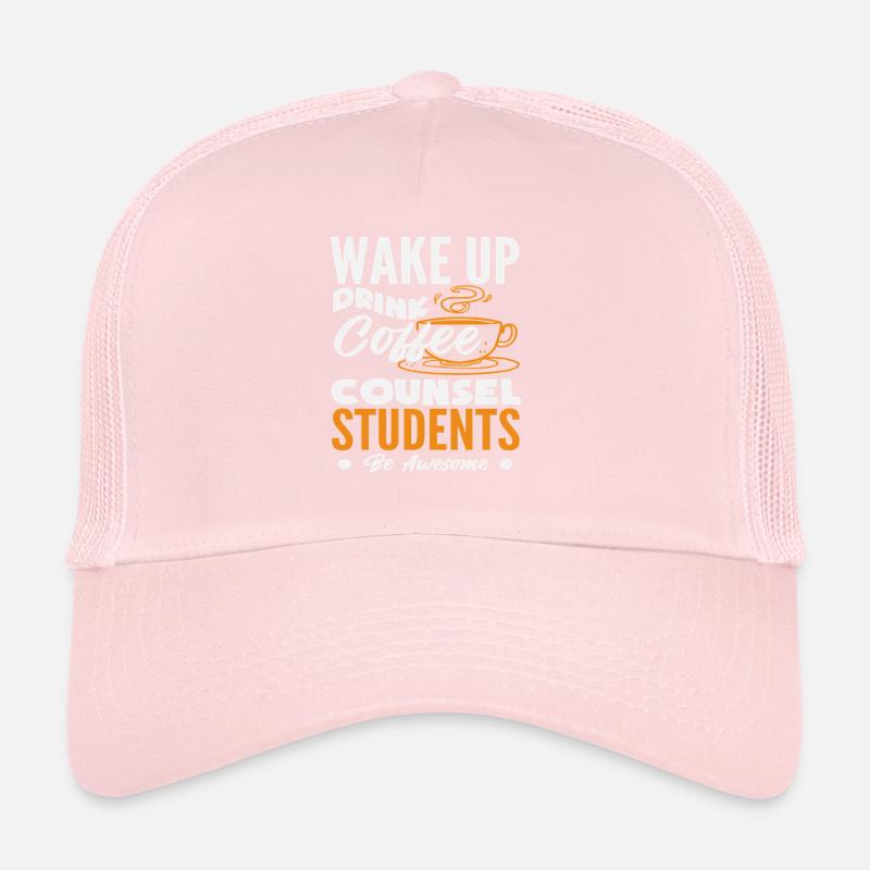Wake Up, Drink, Coffee, School Counselor Trucker Cap