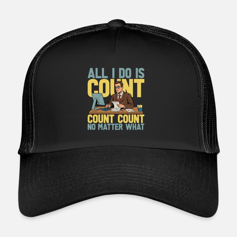 Accounting All I Do Is Count Count Data Analysis Trucker Cap