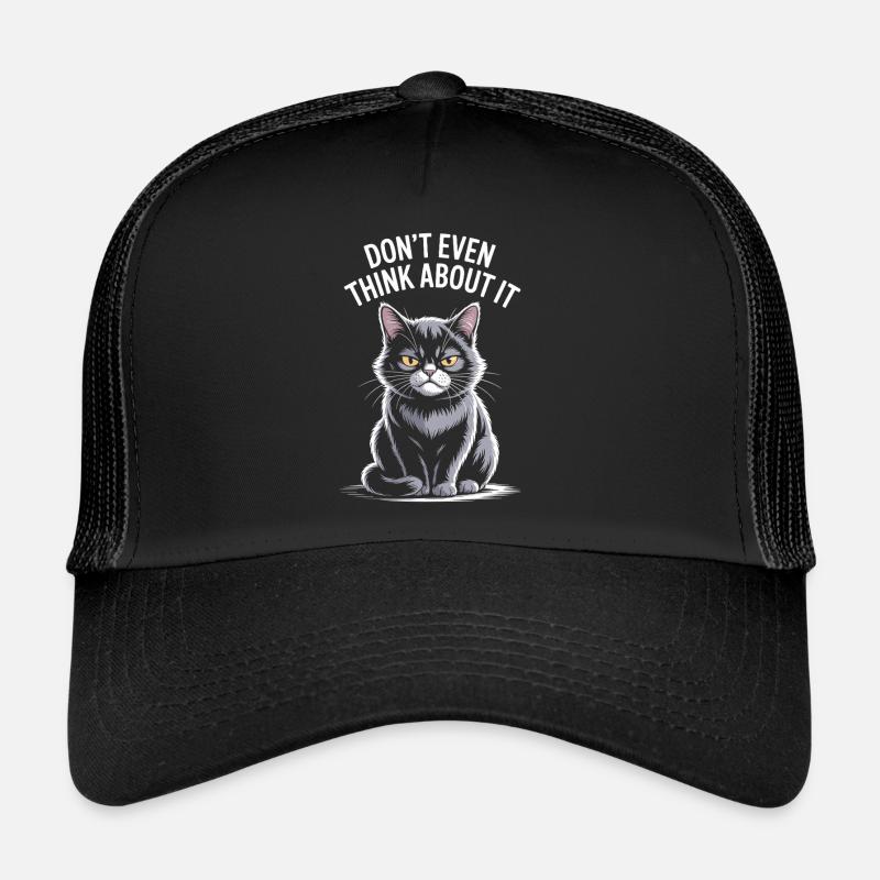 Don't Even Think About It Katze: Humorvolle Trucker Cap