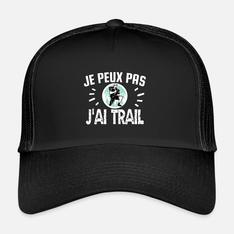 je peux pas j'ai trail Casquette trucker 