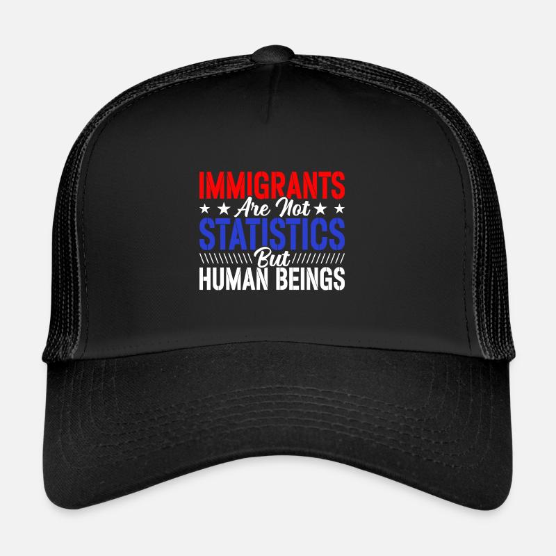Immigrants Pas de statistiques Amoureux de l’immigration Casquette trucker 