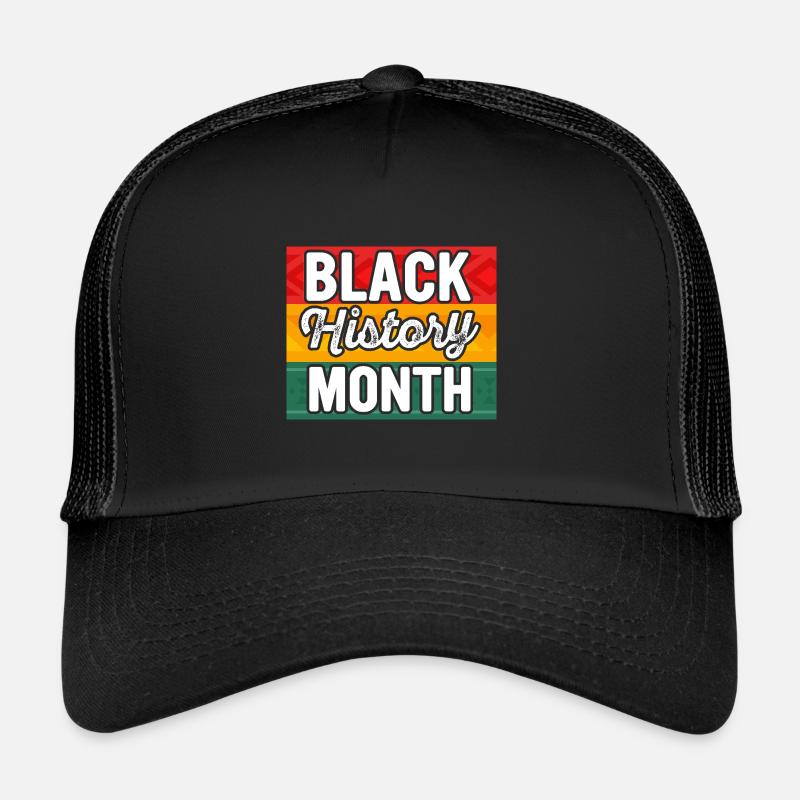 Black History Month Black History Trucker Cap