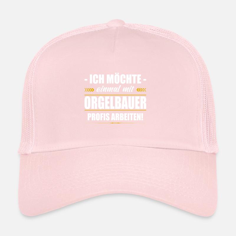 Einmal Mit Orgelbauer Profis Arbeiten Orgelbau Trucker Cap
