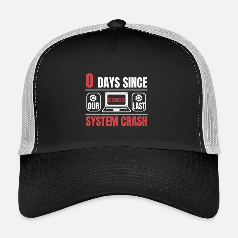 Support technique 0 jours depuis notre dernier crash sur PC Casquette trucker 