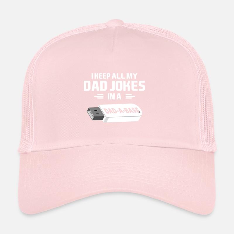 I Keep All My Dad Jokes In A Dad A Base Flashdrive Trucker Cap