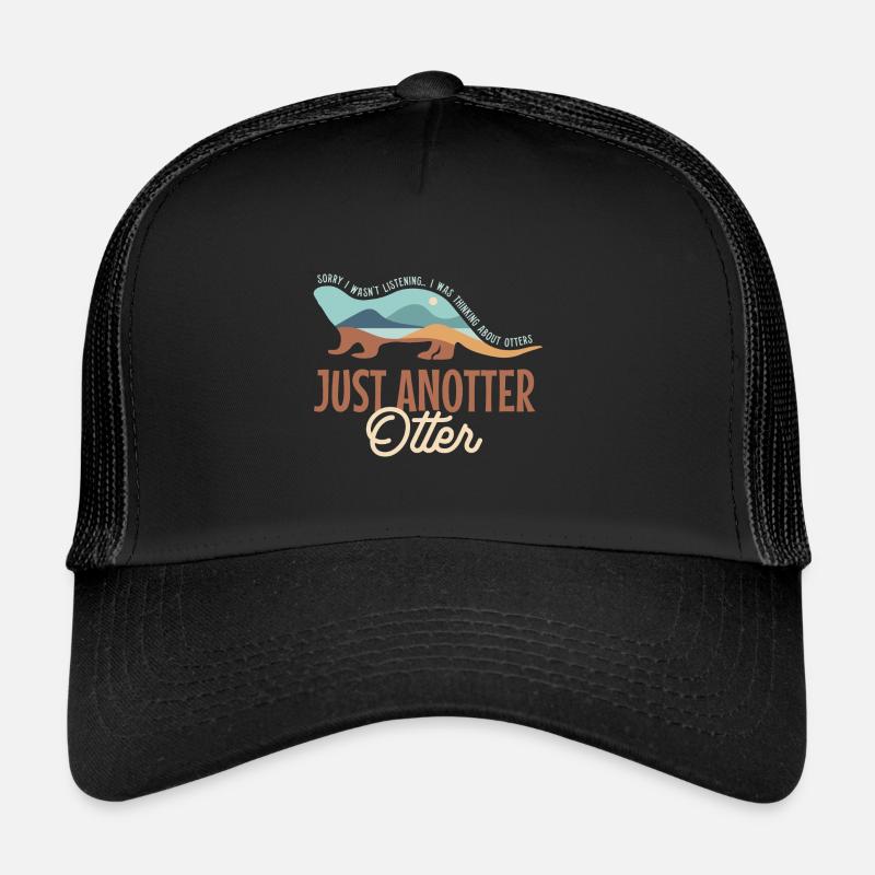 Anotter Otter Ironic Saying Forest Animal Trucker Cap
