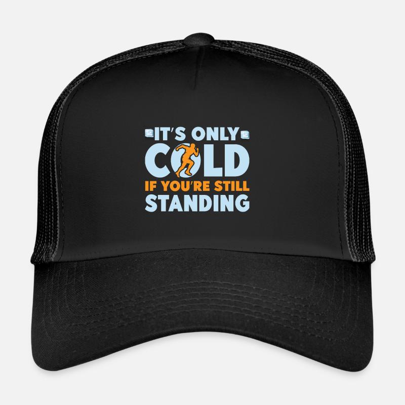 Running Run Only Cold If You ́re Standing Marathon Trucker Cap