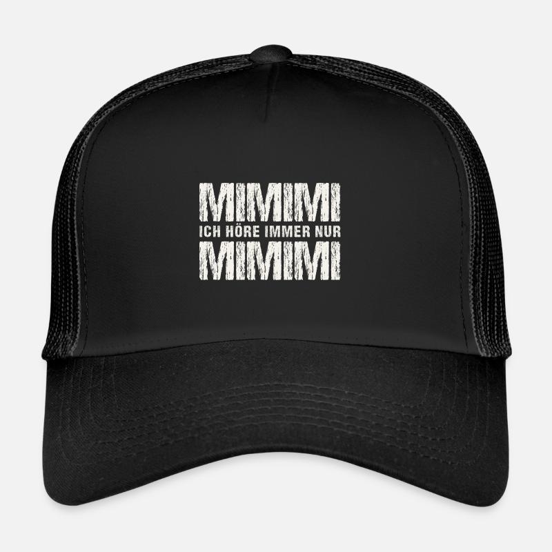 Ich Hoere Immer Nur MIMIMI Trucker Cap
