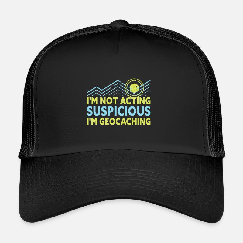 I'm Geocaching Saying Funny Geocacher Trucker Cap