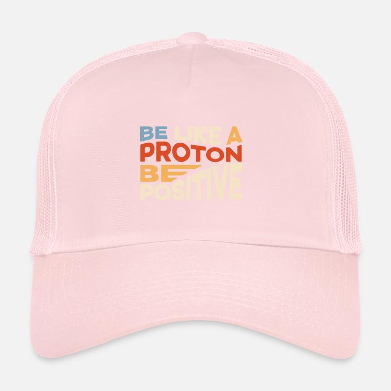 Be like proton microbiologist poison Trucker Cap