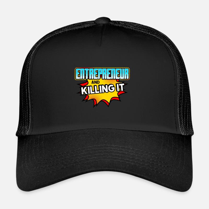 Entrepreneur And Killing It Trucker Cap