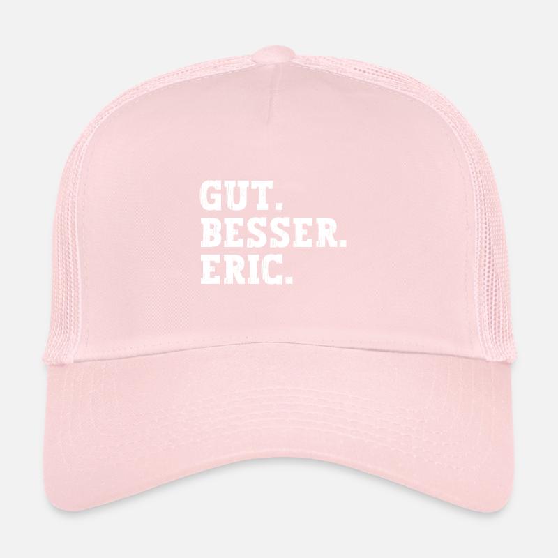 Gut Besser Eric Lustiger Spruch Name Eric Trucker Cap