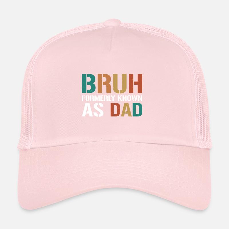 Bruh Formerly Known As Dad Trucker Cap