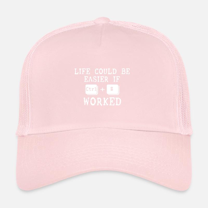 Life Could Be Easier If Ctrl Z Worked Trucker Cap