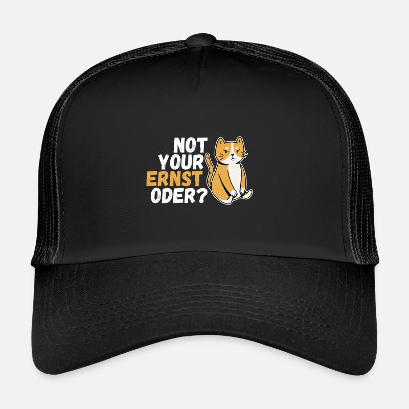 Not Your Ernst Oder Katze - Trucker Cap - Schwarz/Schwarz