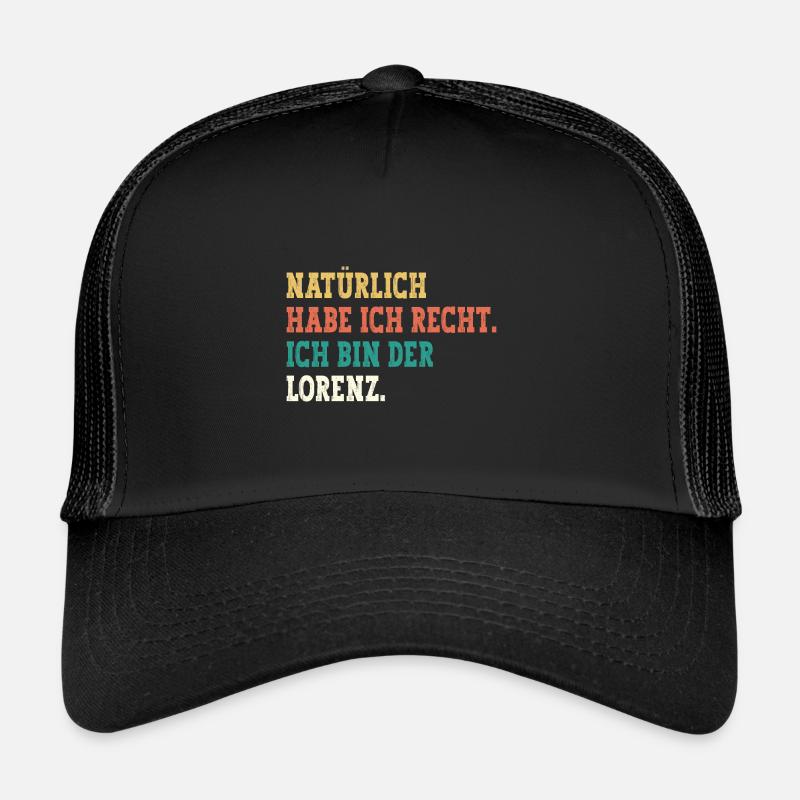 Lorenz Lustiger Spruch Vorname Name Lorenz - Trucker Cap - Schwarz/Schwarz