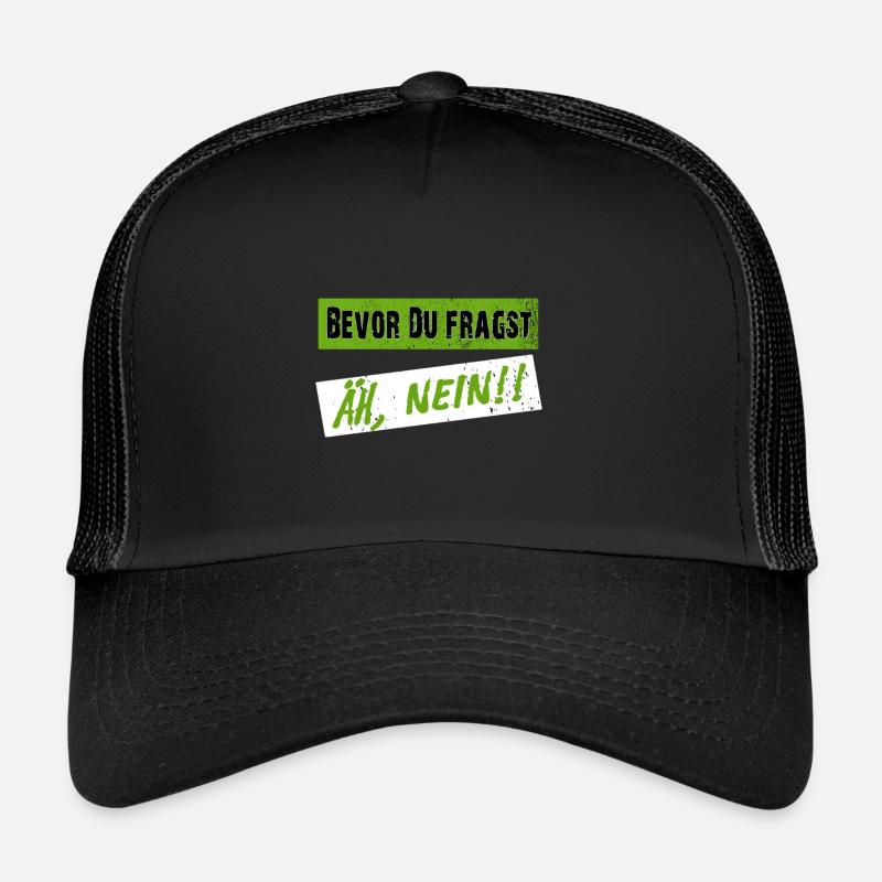 Before you ask, NO! - Clear saying - Trucker Cap - black/black