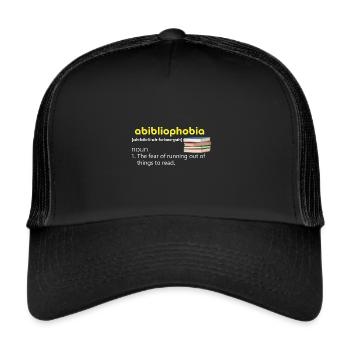 abibliophobia Angst d. Lesestoff ausgeht Geschenk - Trucker Cap - Schwarz/Schwarz - Vorne