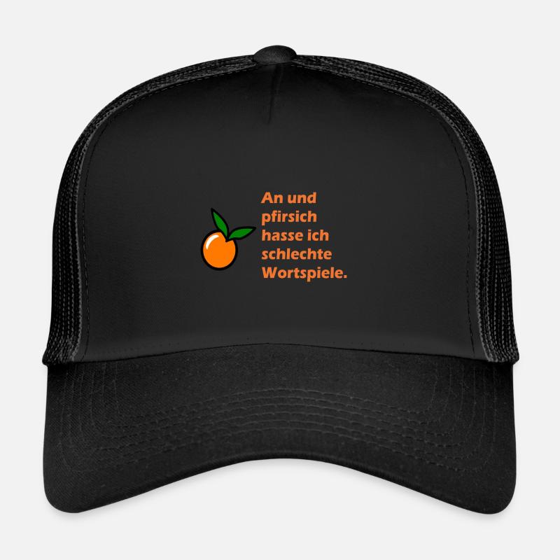 An und pfirsich hasse ich schlechte Wortspiele - Trucker Cap - Schwarz/Schwarz