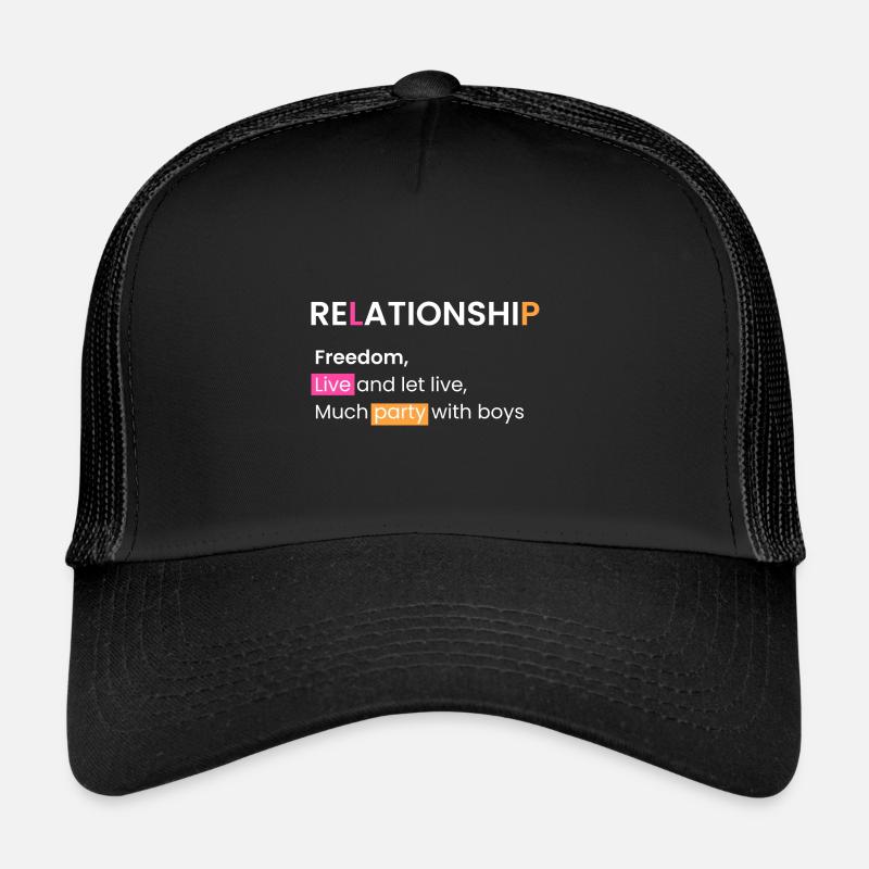 Relationship: Live and let live Trucker Cap