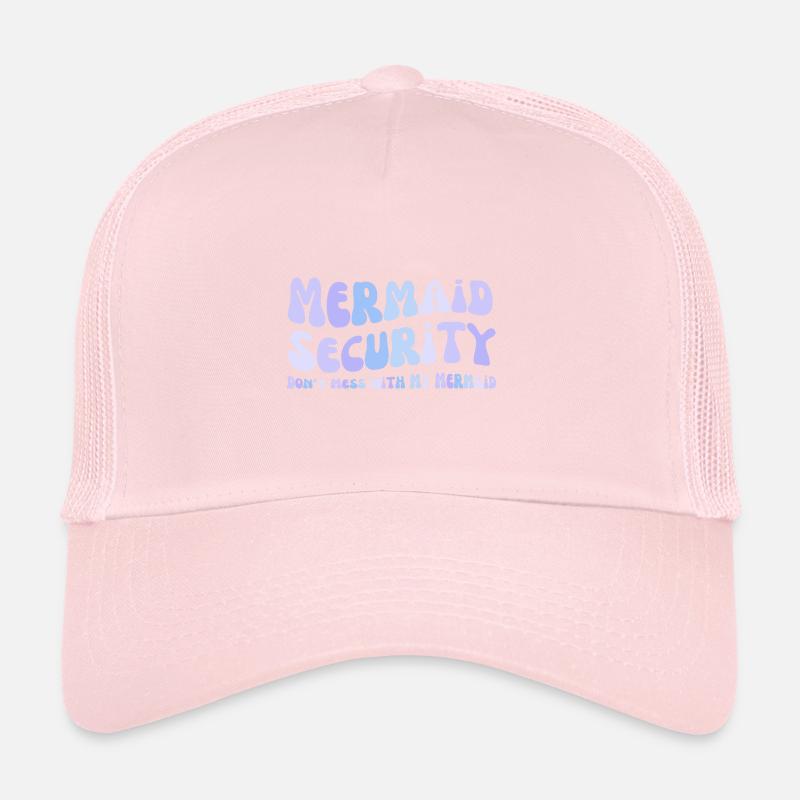 Mermaid Security Don't Mess With My Mermaid Trucker Cap