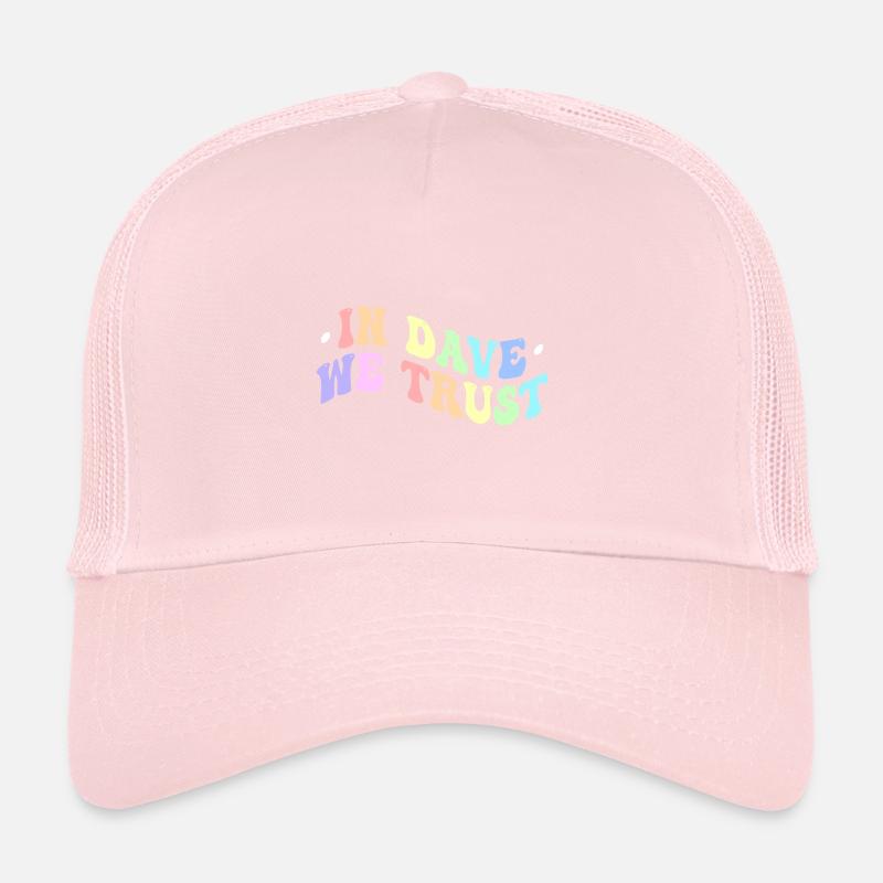 In Dave We Trust Trucker Cap