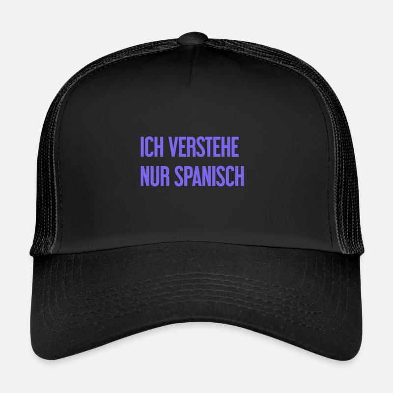 Ich verstehe nur Spanisch Trucker Cap