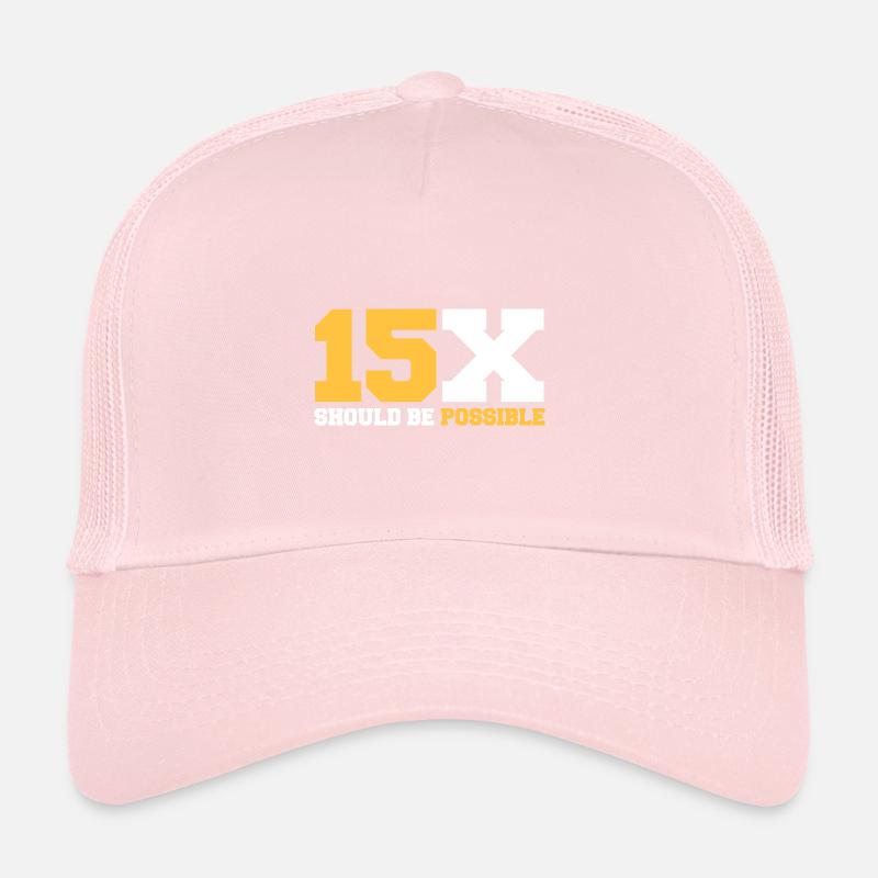 15x devrait être possible Casquette trucker 