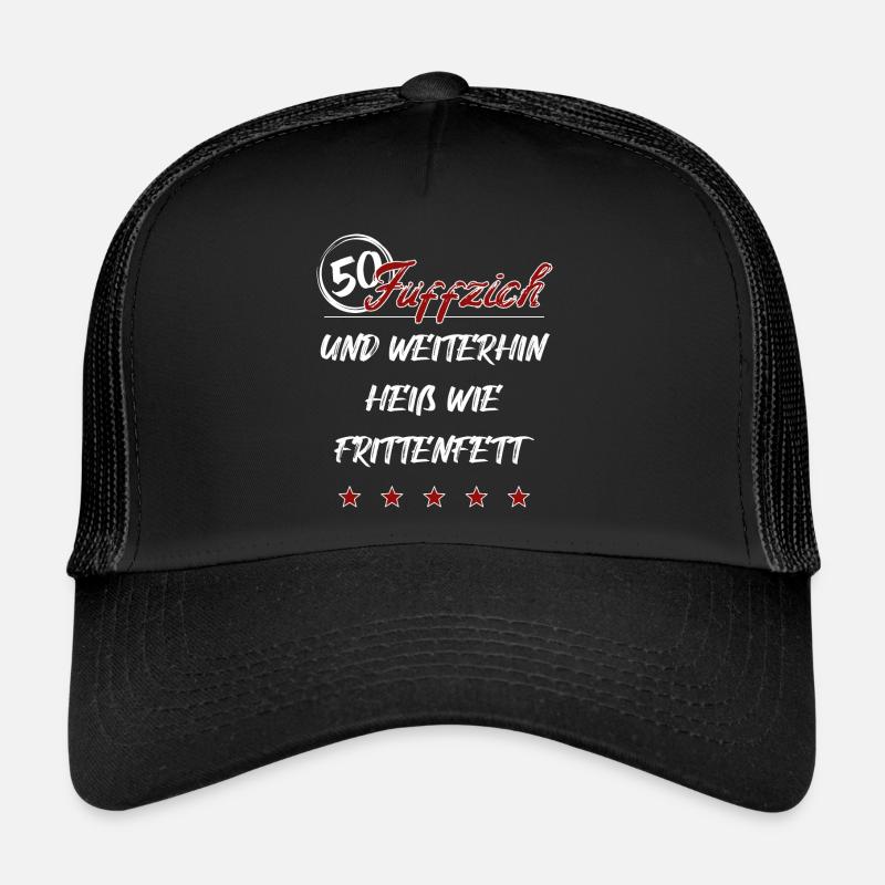 50. Geburtstag 50 Frittenfett - Trucker Cap - Schwarz/Schwarz