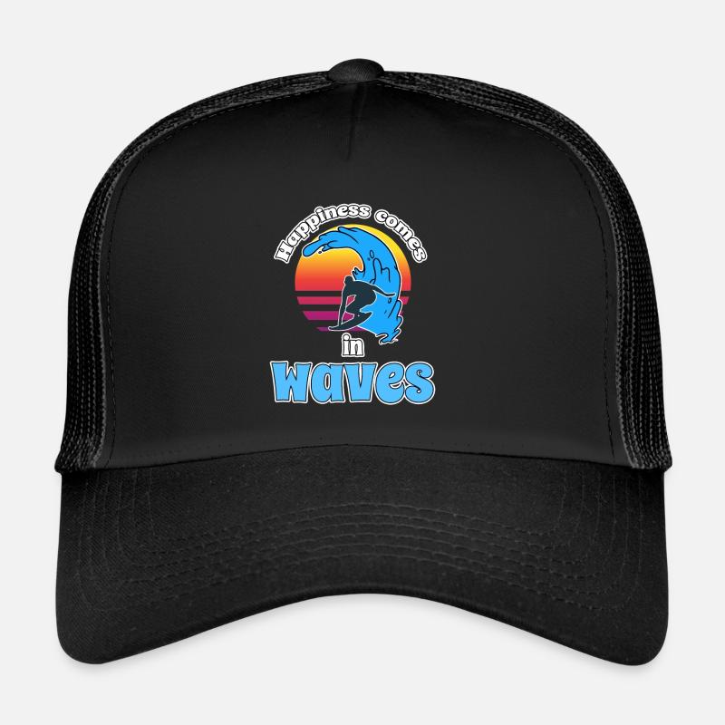 Happiness comes in Waves - Surfer Sun Ocean Trucker Cap