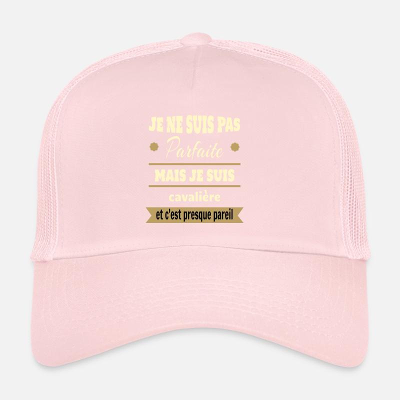 Cadeau pas parfaite mais cavalière cheval Casquette trucker 