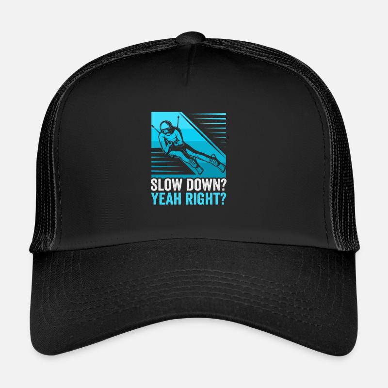 Skifahrer Slow down? Yeah right? Ski Trucker Cap