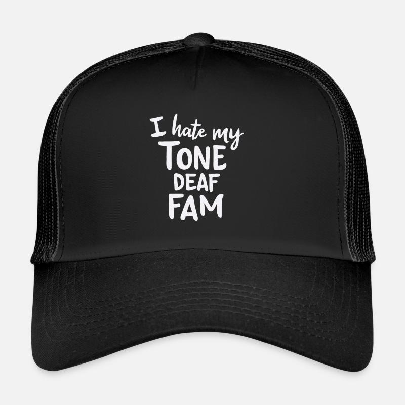 I HATE MY DEAF-TONE FAM Trucker Cap