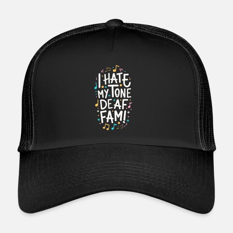 I HATE MY DEAF-TONE FAM Trucker Cap