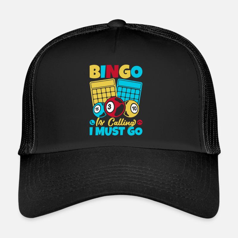 Bingo Game Bingo Is Calling Must Go Bingo Trucker Cap