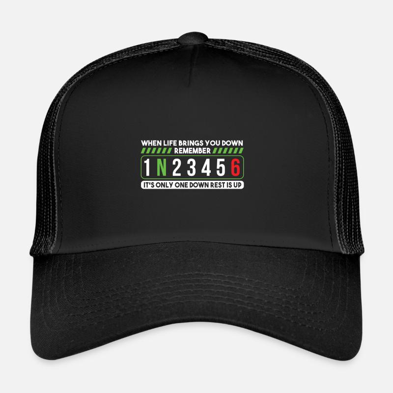When Life Brings You Down Remember only one down Trucker Cap