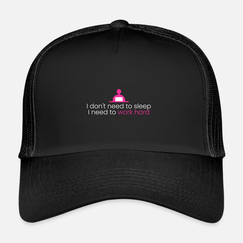 Ich muss hart arbeiten Trucker Cap
