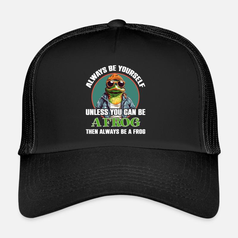 Soyez vous-même ou soyez une grenouille Casquette trucker 