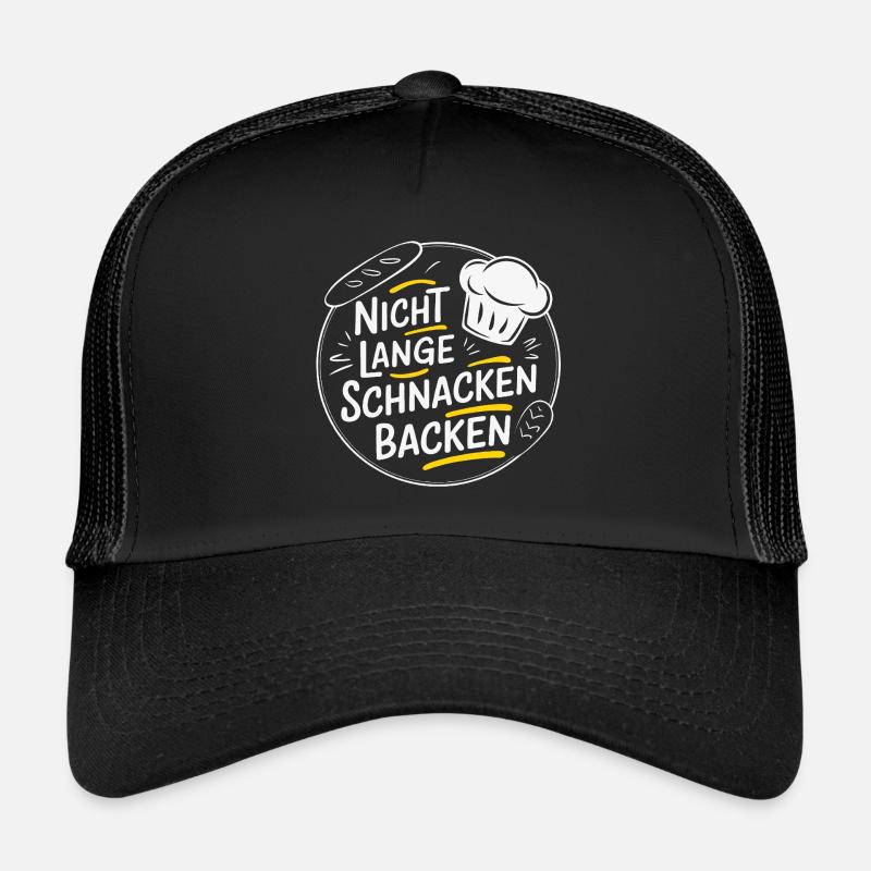 Nicht lange schnacken einfach backen. Bäckermütze Trucker Cap