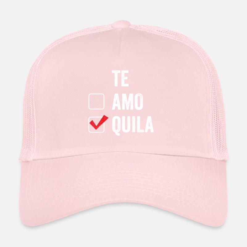 Te Amo Tequila Alcohol Lover Cinco De Mayo Proud Trucker Cap