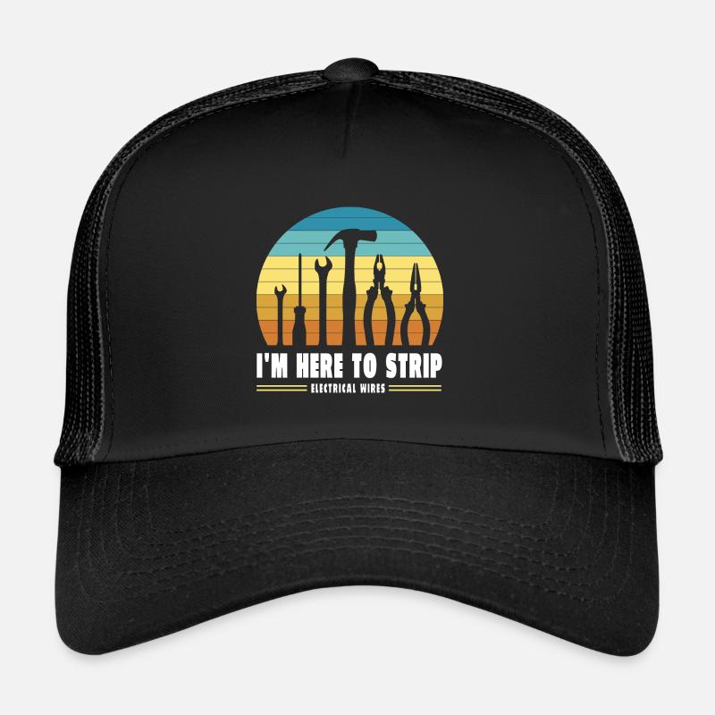 I'm Here To Strip Electrical Wires Electrical Trucker Cap