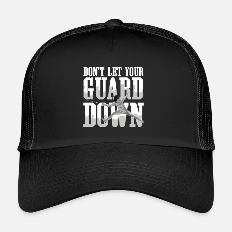 Don't Let Your Guard Down Trucker Cap