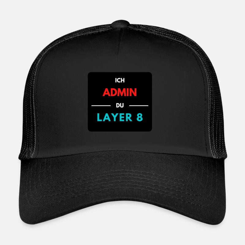 Ich Admin, du Layer 8 (2) - Trucker Cap - Schwarz/Schwarz